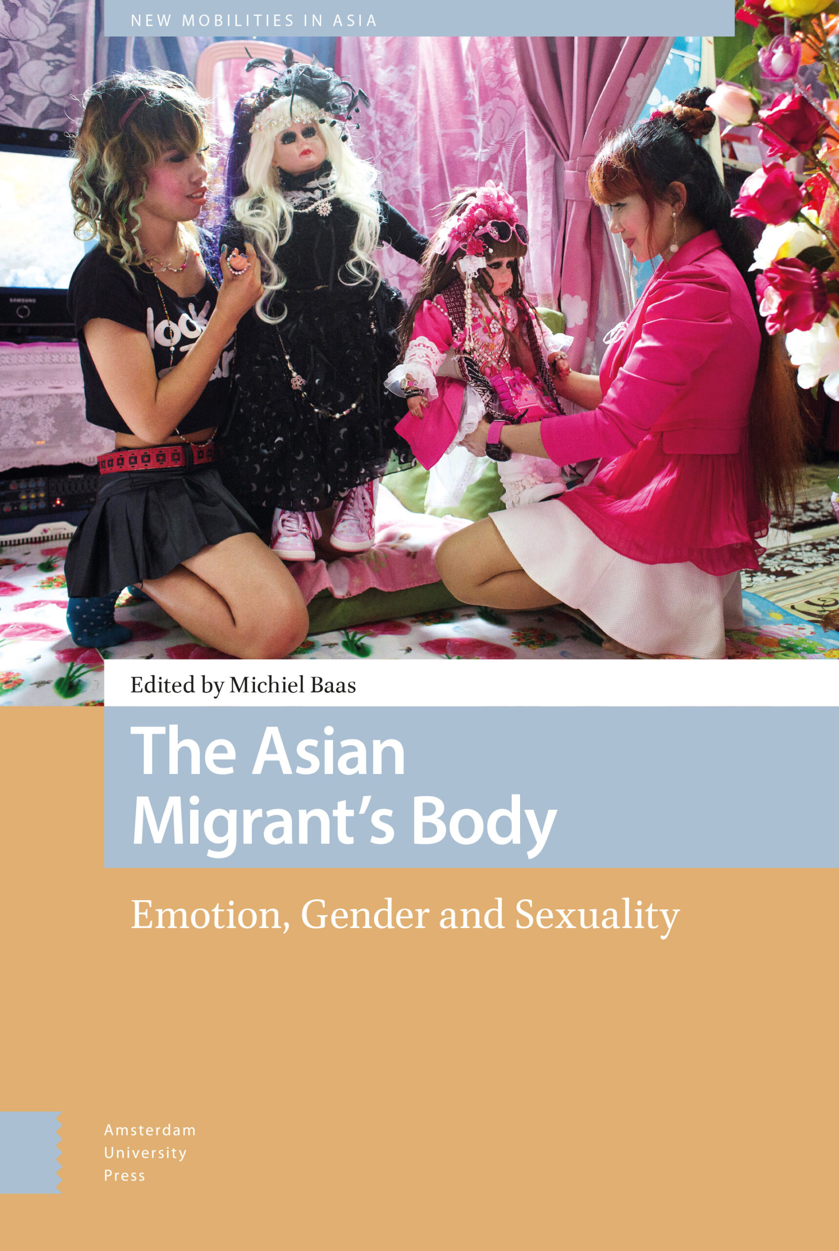 The Asian Migrant’s Body: Emotion, Gender and Sexuality